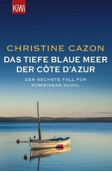 Das tiefe blaue Meer der C&ocirc;te d'Azur - Christine Cazon