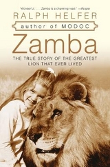 Zamba: The True Story Of The Greatest Lion That Ever Lived - Helfer, Ralph