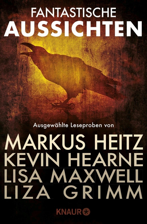 Fantastische Aussichten: Fantasy & Science Fiction bei Knaur #3 - Markus Heitz, Liza Grimm, Kevin Hearne, Lisa Maxwell, Anna Smith Spark, Katharina V. Haderer