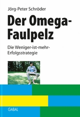 Der Omega-Faulpelz -  J&ouml;rg-Peter Schr&ouml;der