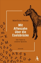 Mit Affenzahn &uuml;ber die Eselsbr&uuml;cke - Matthias Heine