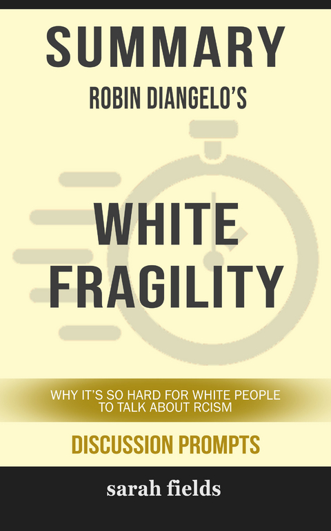 Summary: Robin Diangelo's White Fragility -  Sarah Fields