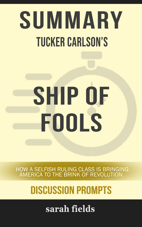 Summary: Tucker Carlson's Ship of Fools -  Sarah Fields