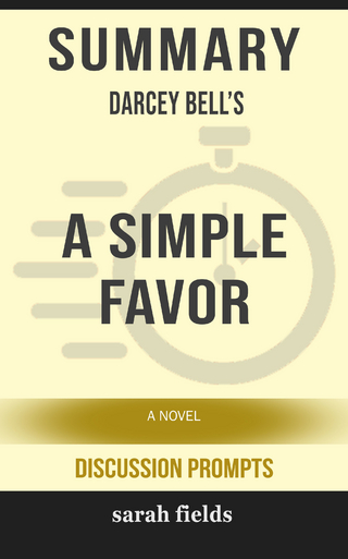 Summary: Darcey Bell's A Simple Favor