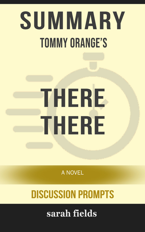 Summary: Tommy Orange's There There -  Sarah Fields