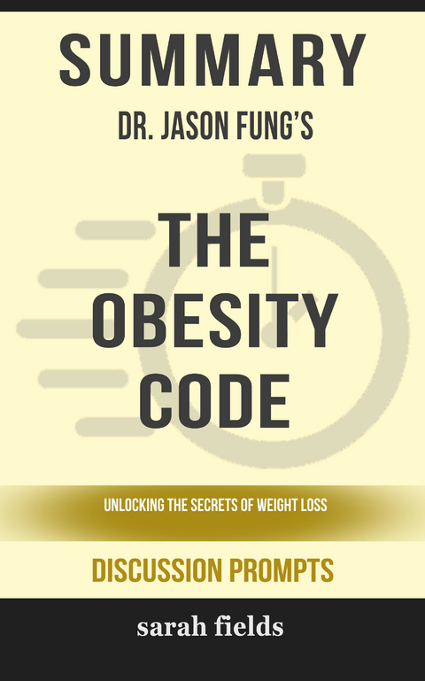 Summary: Dr. Jason Fung's The Obesity Code -  Sarah Fields