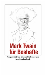 Mark Twain f&uuml;r Boshafte - Mark Twain