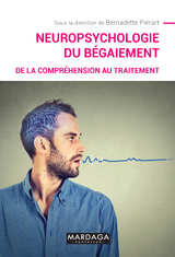 Neuropsychologie du b&eacute;gaiement - Bernadette Pi&eacute;rart