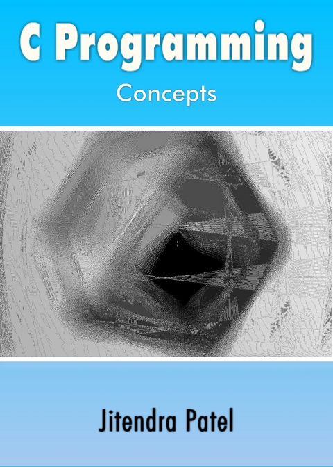 C Programming Concepts -  Jitendra Inc. Patel