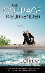 The Courage to Surrender - John W.