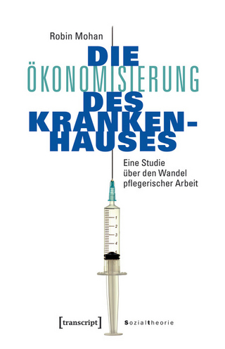 Die Ökonomisierung des Krankenhauses