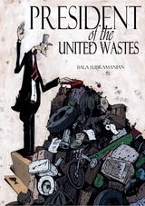President of the United Wastes - Bala Subramanian