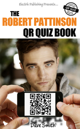 The Robert Pattinson QR Quiz Book - Dave Smith