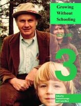 Growing Without Schooling: The Complete Collection - 