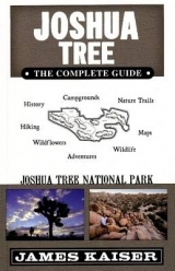 Joshua Tree, the Complete Guide - Kaiser, James