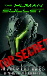 The Human Bullet - Joaquin De Torres