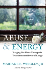 Abuse & Energy - Mariane E. Weigley