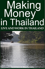 Making Money In Thailand - Godfree Roberts Ed.