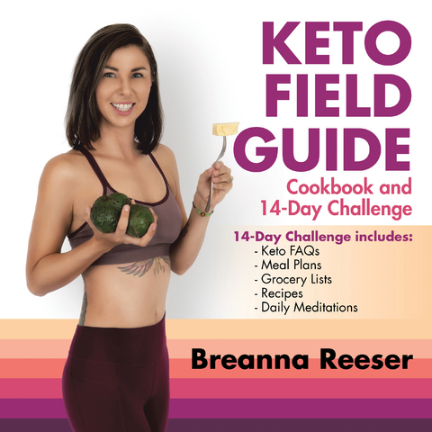 Keto Field Guide - Breanna Reeser