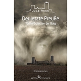Tod im Schatten der Burg - Der letzte Preu&szlig;e - Jule Heck