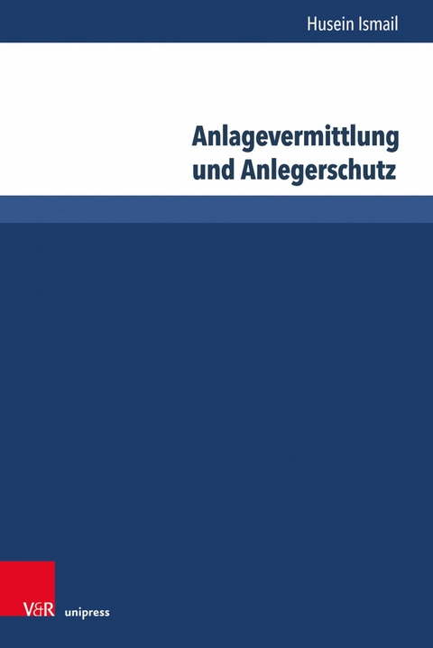 Anlagevermittlung und Anlegerschutz -  Husein Ismail