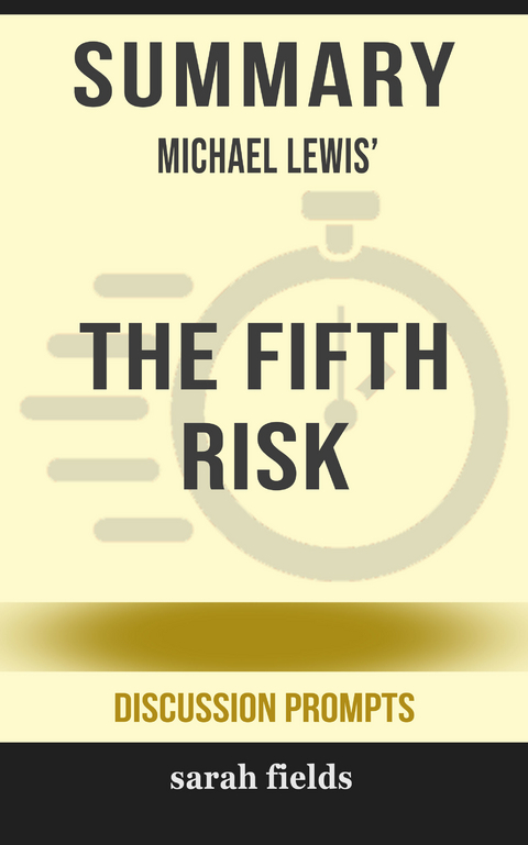 Summary: Michael Lewis' The Fifth Risk -  Sarah Fields