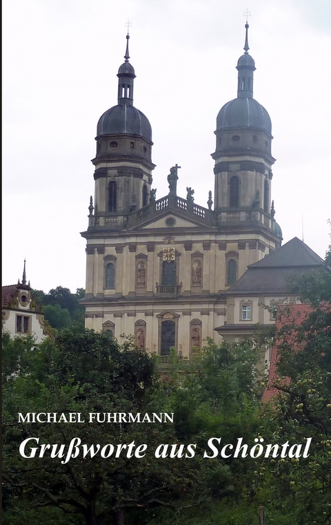 Gru&szlig;worte aus Sch&ouml;ntal - Michael Fuhrmann