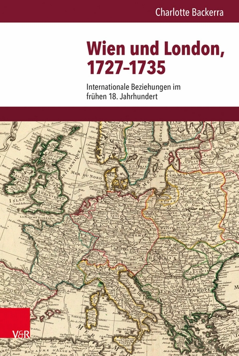 Wien und London, 1727-1735 -  Charlotte Backerra