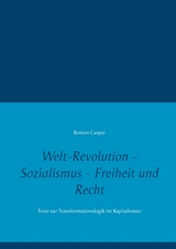 Welt-Revolution - Sozialismus - Freiheit und Recht - Roman Caspar