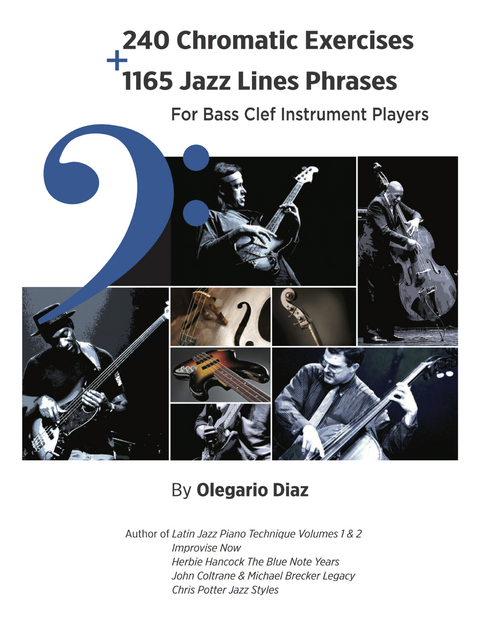 240 Chromatic Exercises + 1165 Jazz Lines Phrases for Bass Clef Instrument Players - Olegario Diaz
