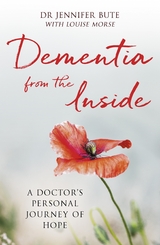 Dementia from the Inside - Jennifer Bute, Louise Morse