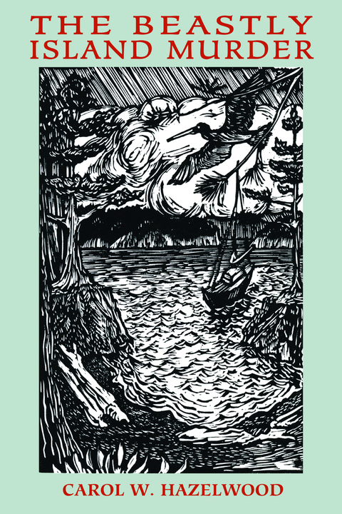 The Beastly Island Murder - Carol W. Hazelwood