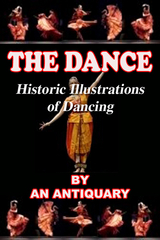 The Dance: Historic Illustrations of Dancing - An Antiquary
