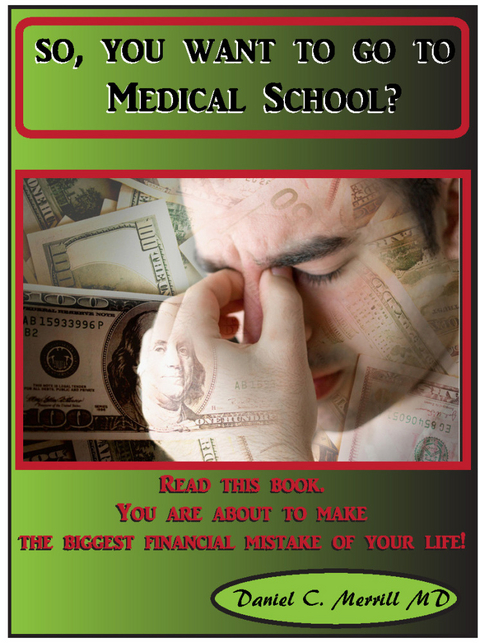 So, you want to go to Medical School? - Daniel C. Merrill