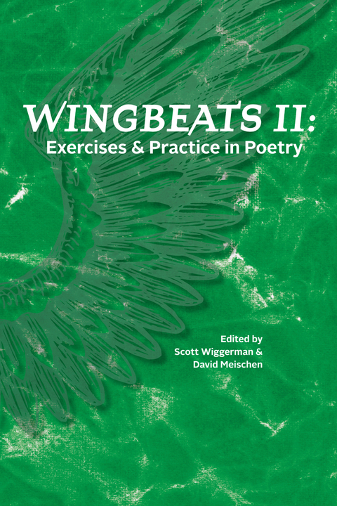 Wingbeats II: Exercises and Practice in Poetry - Scott Wiggerman
