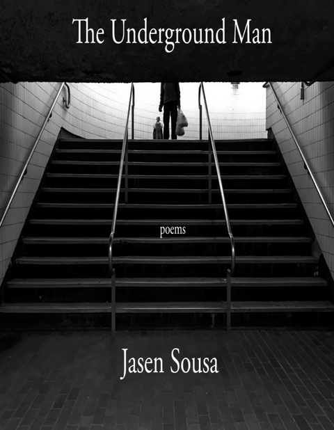 The Underground Man - Jasen Sousa