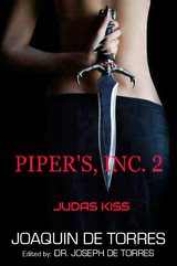 PIPER'S, INC. 2 - JUDAS KISS - Joaquin De Torres
