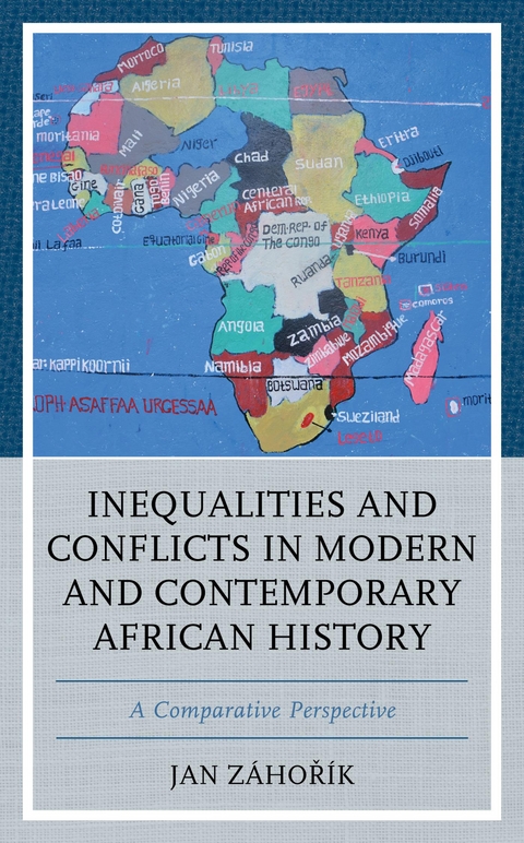 Inequalities and Conflicts in Modern and Contemporary African History -  Jan Zahorik