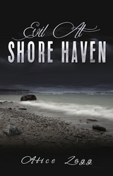 Evil At Shore Haven - Alice Zogg