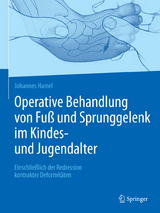 Operative Behandlung von Fu&szlig; und Sprunggelenk im Kindes- und Jugendalter - Johannes Hamel