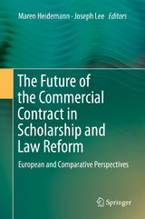 The Future of the Commercial Contract in Scholarship and Law Reform - 