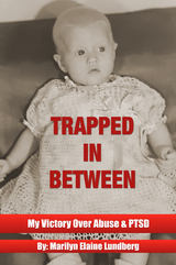 Trapped In Between - Marilyn Elaine Lundberg
