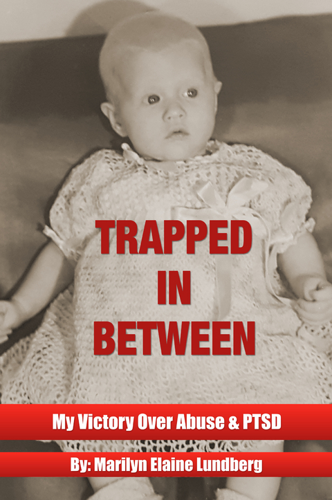 Trapped In Between - Marilyn Elaine Lundberg