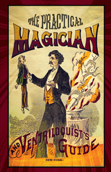 The Practical Magician and Ventriloquist's Guide -  Anonymous