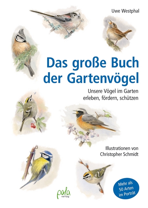 Das gro&szlig;e Buch der Gartenv&ouml;gel - Uwe Westphal