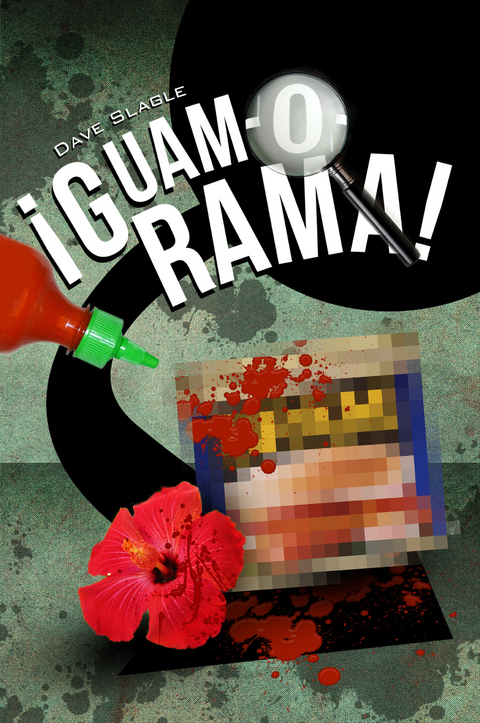 &Acirc;&iexcl;Guam-O-Rama! - Dave Slagle