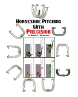 Horseshoe Pitching With Precision - Robert Rasmussen