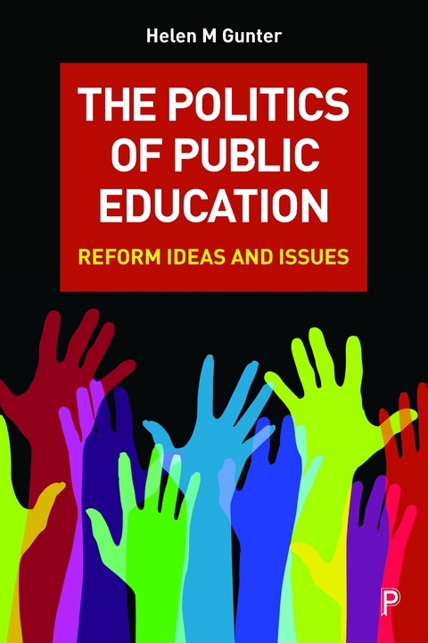 The Politics of Public Education - Helen M. Gunter