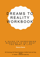 Dreams to Reality Workbook - Reena Davis BA