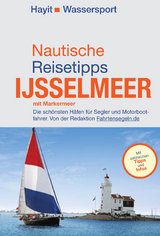 Nautische Reisetipps Ijsselmeer mit Markermeer - Ertay Hayit